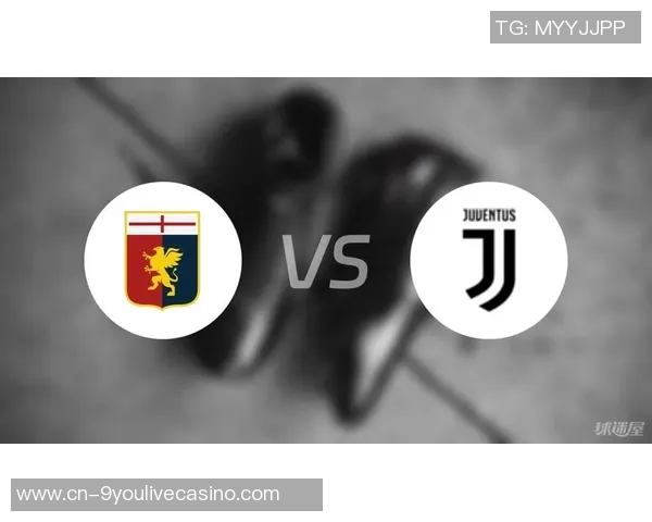 尤文图斯主场迎战热那亚全力争胜力争积分榜上升 尤文图斯主场迎战热那亚全力争胜力争积分榜上升